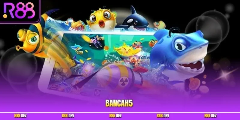 Bancah5